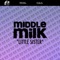 Little Sister - Middle Milk lyrics