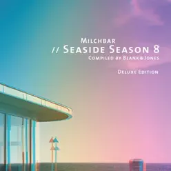 Milchbar: Seaside Season 8 (Deluxe Edition) - Blank & Jones Milchbar: Seaside Season 8 (Deluxe Edition) - Blank & Jones
