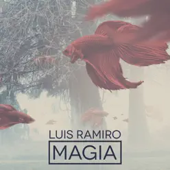 Magia (Deluxe Version) - Luis Ramiro