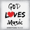 God Loves Music