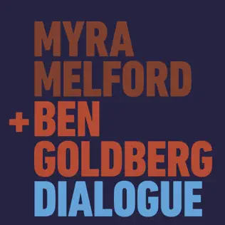 Album herunterladen Myra Melford + Ben Goldberg - Dialogue
