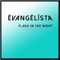 Flash In the Night (feat. Nicholas Roy) - Evangelista lyrics