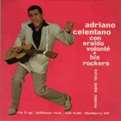 Adriano Celentano con Eraldo Volonté & his Rockers: Rip It Up / Jailhouse Rock / Tutti Frutti / Blueberry Hill - EP - Adriano Celentano