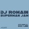 Superman Jam - DJ Romain lyrics