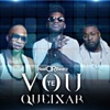 Vou Te Queixar - Single