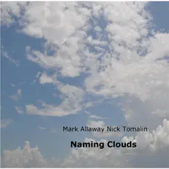 Naming Clouds by Nick Tomalin & Mark Allaway album reviews, ratings, credits