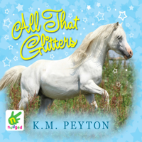 K. M. Peyton - All That Glitters (Unabridged) artwork