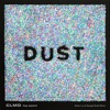 Dust (feat. Astrid S) [Adrian Lux & Savage Skulls Remix] - Single