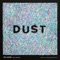 Dust (feat. Astrid S) - CLMD lyrics