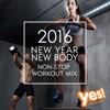2016 New Year, New Body (60 Min Non-Stop Workout Mix)