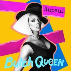 Butch Queen - RuPaul