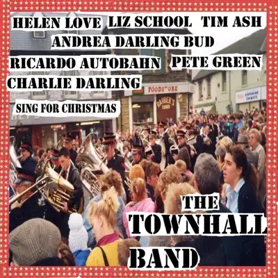The Townhall Band (feat. Liz School, Tim Ash, Andrea Darling Bud, Ricardo Autobahn, Pete Green & Charlie Darling) - Single - Helen Love The Townhall Band (feat. Liz School, Tim Ash, Andrea Darling Bud, Ricardo Autobahn, Pete Green & Charlie Darling) - Single - Helen Love