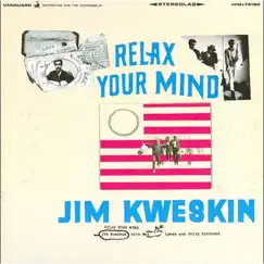 Relax Your Mind by Jim Kweskin, Mel Lyman & Fritz Richmond album reviews, ratings, credits