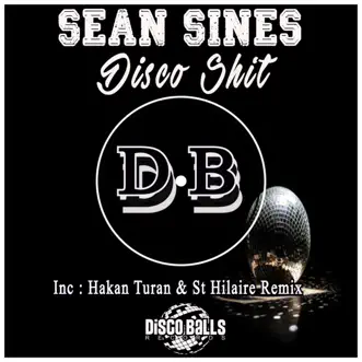 Disco Shit - Single by Sean Sines album reviews, ratings, credits