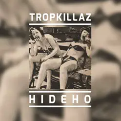 Hideho - Single - Tropkillaz