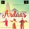 Ardaas - Jeet, Preet Kaur & Sukh lyrics