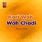 Tunhanji Houndi Wahi Yaar - Sajjad Yousuf lyrics
