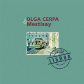 Estación Lisboa - Olga Cerpa y Mestisay