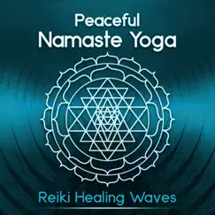 Peaceful Namaste Yoga - Reiki Healing Waves & 50 Zen Buddha Indian Meditation Music for Awakening by Dominika Jurczuk-Gondek album reviews, ratings, credits