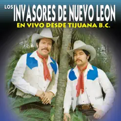 En Vivo Desde Tijuana B.C. - Los Invasores de Nuevo León