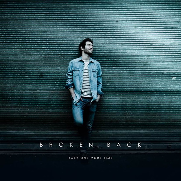 Baby One More Time - Single - Broken Back