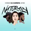 Naturally (feat. BJ the Chicago Kid & Casey Veggies) - Single album lyrics, reviews, download