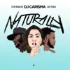 Stream & download Naturally (feat. BJ the Chicago Kid & Casey Veggies) - Single