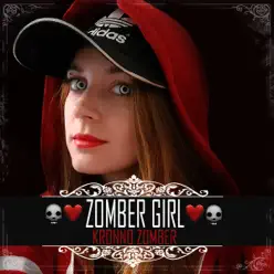 Zomber Girl - Single - Kronno Zomber Zomber Girl - Single - Kronno Zomber