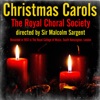 Christmas Carols - The Royal Choral Society directed by Sir Malcolm Sargent (Recorded in 1953)