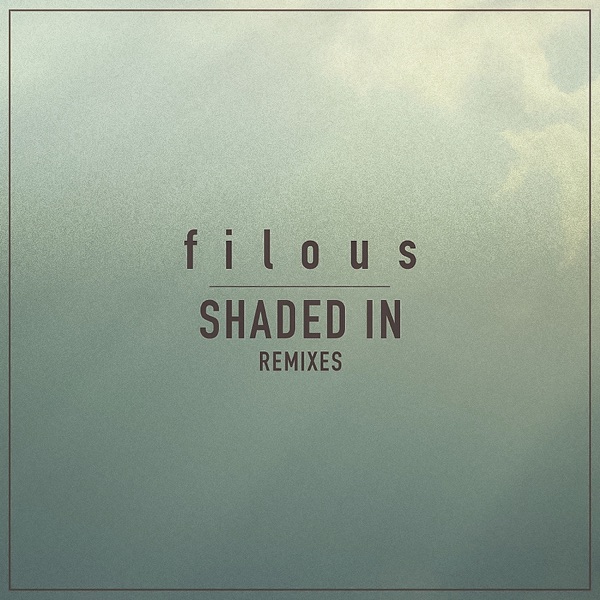 Filous - Shaded In (feat. Jordan Léser)