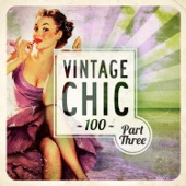 Vintage Chic 100, Pt. Three artwork