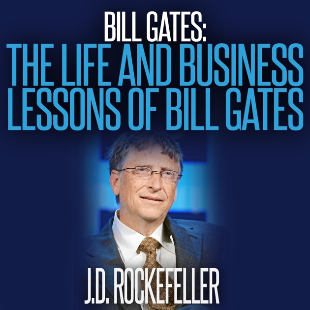 Bill Gates The Life And Business Lessons Of Bill Gates - 