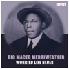 Big Maceo Merriweather - Have You Heard About It