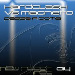 Passa a Goma (Hardclash vs. Magneto) - Single - Magneto Passa a Goma (Hardclash vs. Magneto) - Single - Magneto