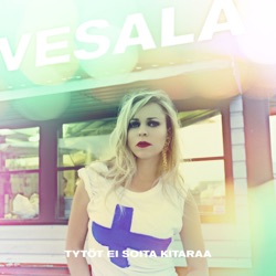 Vesala - Tytöt ei soita kitaraa