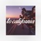 To California - J. Lisk lyrics