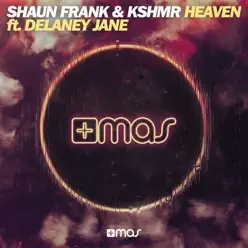 Heaven (feat. Delaney Jane) [Radio Edit] - Single - KSHMR