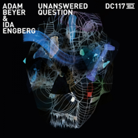 Adam Beyer & Ida Engberg - Unanswered Question artwork