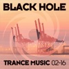 Black Hole Trance Music 02-16, 2016