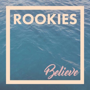 ROOKIES - Believe - 排舞 音樂