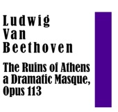 Ludwig van Beethoven: The Ruins of Athens - A Dramatic Masque, Op. 113 artwork