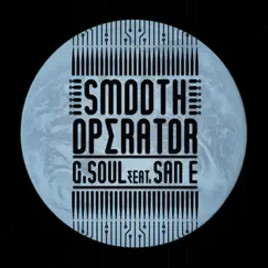 Smooth Operator (feat. San E) Song Lyrics