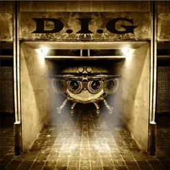 D.I.G - Dig D.I.G - Dig