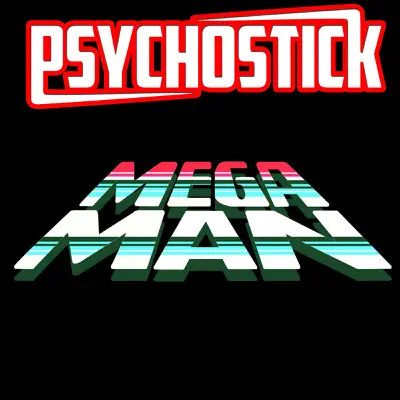 Megaman - Single - Psychostick