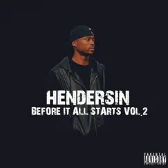 Before It All Starts, Vol. 2 by Hendersin album reviews, ratings, credits