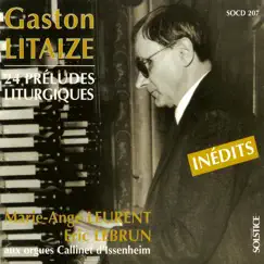 Litaize: 24 Liturgical Preludes by Eric Lebrun & Marie-Ange Leurent album reviews, ratings, credits