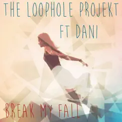 Break My Fall (feat. Dani) Song Lyrics