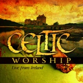 Celtic Worship (Live From Ireland) artwork