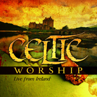 Various Artists - Celtic Worship (Live From Ireland) artwork