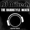 The Hardstyle Mixes - EP album lyrics, reviews, download